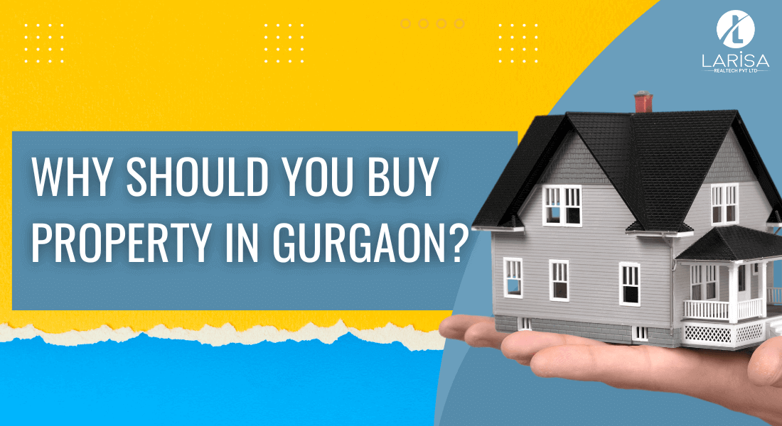 7 Reasons Why You Should Buy a Property in Gurgaon