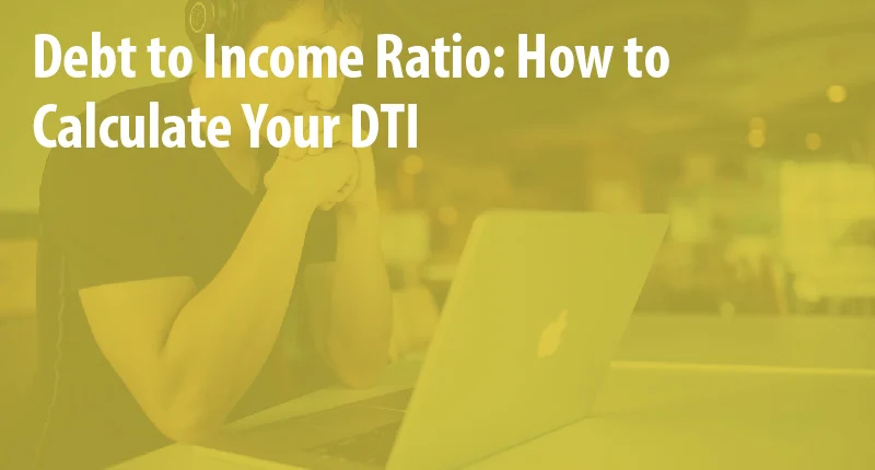 Debt-to-income ratio (DTI) - How to calculate DTI