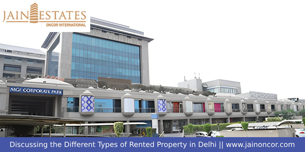 Discussing different types of rental properties in Delhi Discussing different types of rental properties in Delhi