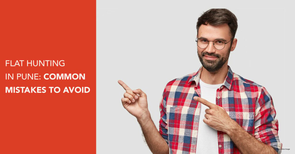 Flat in Pune: Common Mistakes to Avoid Flat in Pune: Common Mistakes to Avoid