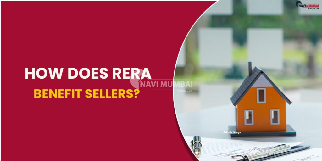 How do Seller Benefit from RERA? How do Seller Benefit from RERA?