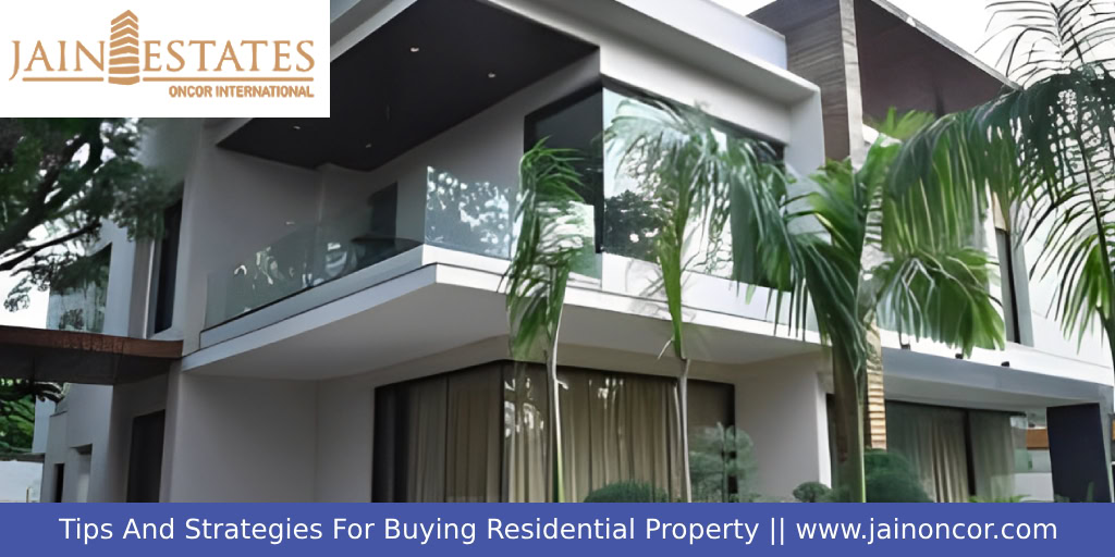 Tips and Strategies for Buying Residential Property Tips and Strategies for Buying Residential Property