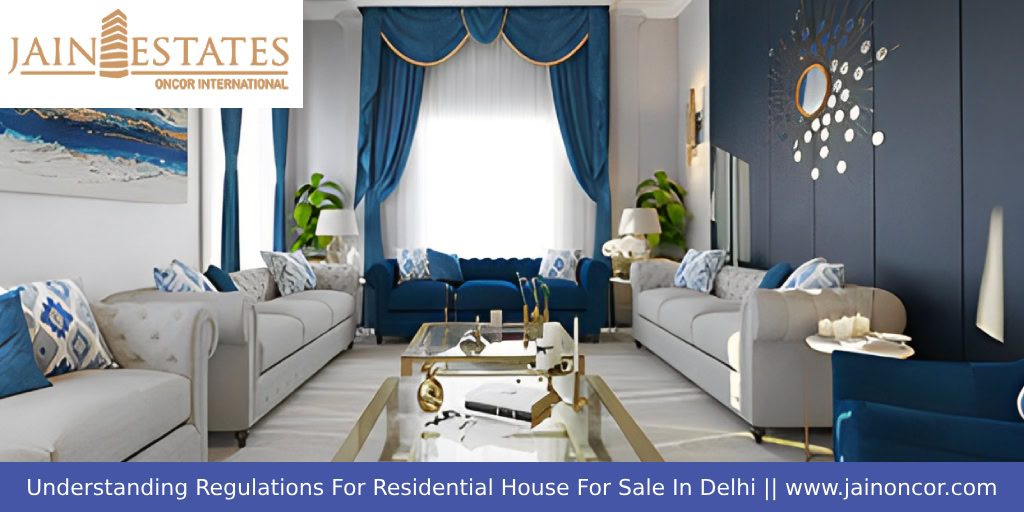 Understanding the rules of Residential Houses for sale in Delhi Understanding the rules of Residential Houses for sale in Delhi