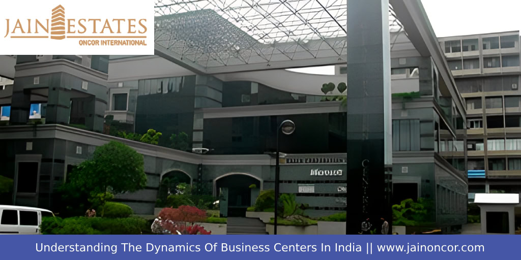 Understanding the dynamics of business center in India Understanding the dynamics of business center in India